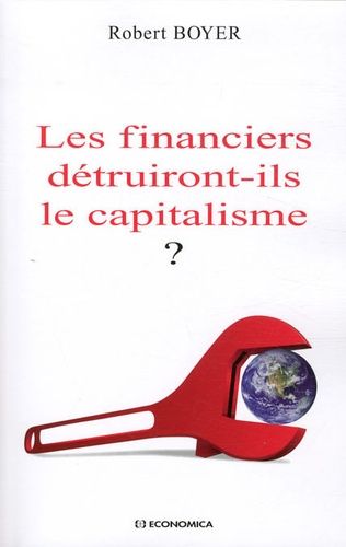Les Financiers Détruiront-Ils Le Capitalisme ?