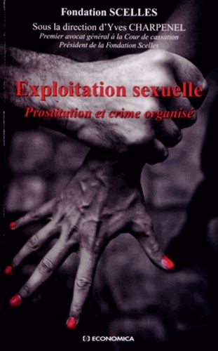 Exploitation Sexuelle - Prostitution Et Crime Organisé