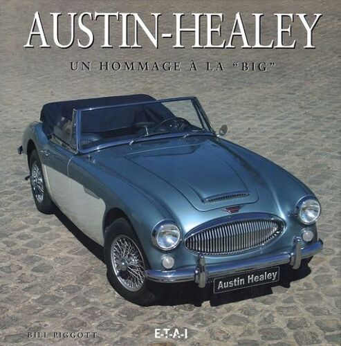 Austin-Healey - Un Hommage À La "Big