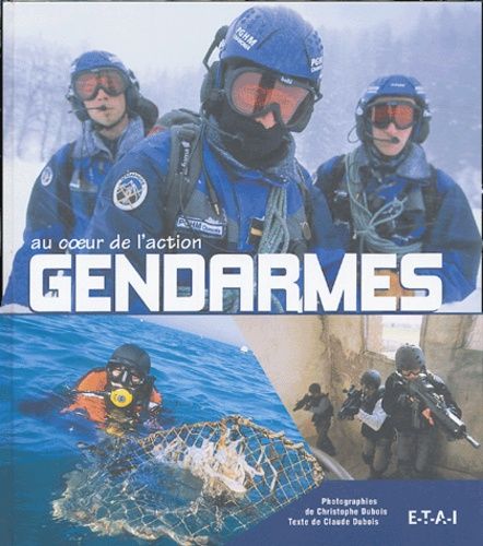 Au Coeur De L'action : Gendarmes