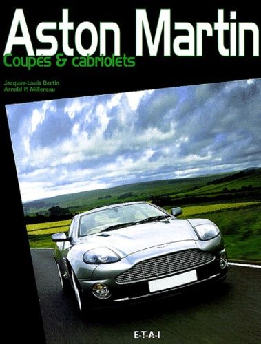 Aston Martin - Coupés Et Cabriolets