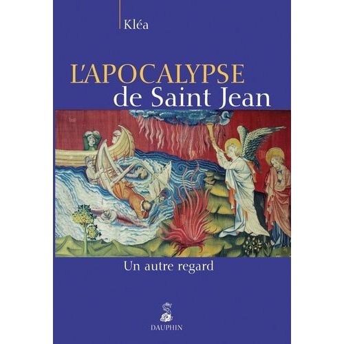L'apocalypse De Saint Jean - Un Autre Regard