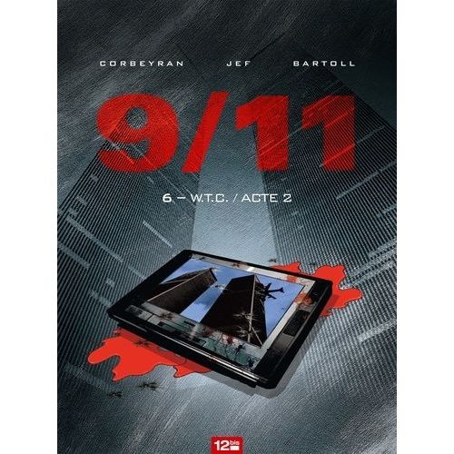 9/11 Tome 6 - W.T.C./Acte 2