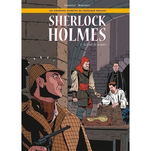 Sherlock Holmes - Tome 2 - Le Club De La Mort