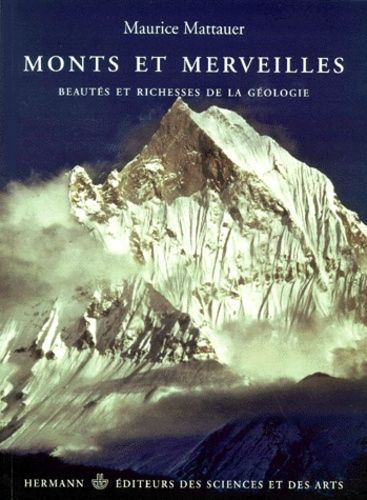 Monts Et Merveilles - Beautes Et Richesses De La Geologie