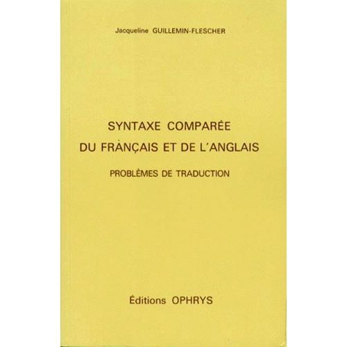 Syntaxe Comparée Du Français Et De L'anglais - Problèmes De Traduction