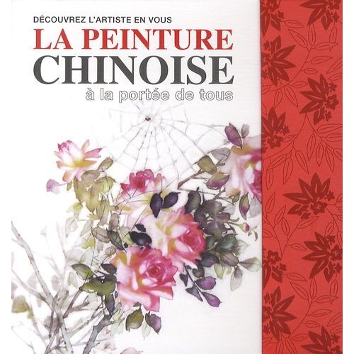 La Peinture Chinoise À La Portée De Tous - Avec Matériel De Dessin