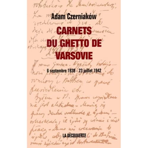 Carnets Du Ghetto De Varsovie - 6 Septembre 1939 - 23 Juillet 1942