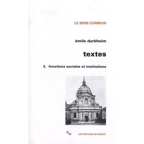 Textes - Volume 3, Fonctions Sociales Et Institutions