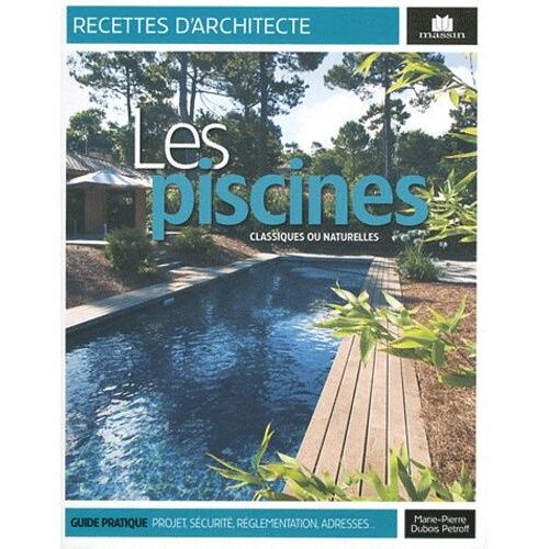 Les Piscines - Classiques Ou Naturelles