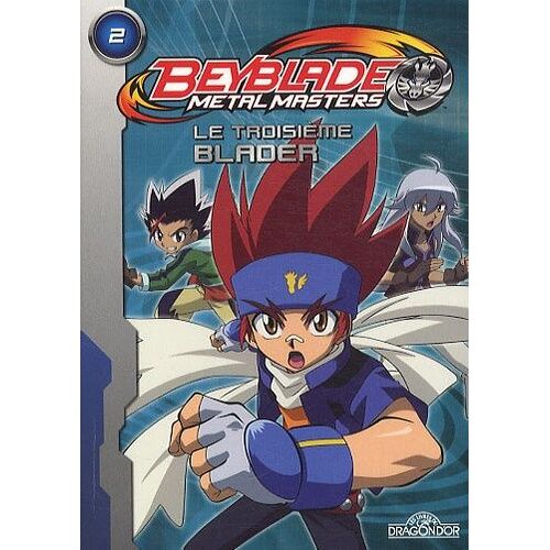 Beyblade Metal Masters - Tome 2 - Le Troisième Blader