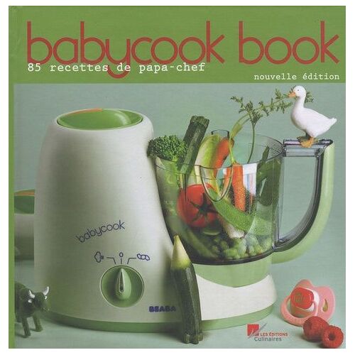 Babycook Book - 85 Recettes De Papa-Chef