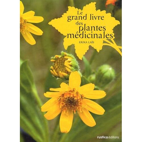 Le Grand Livre Des Plantes Médicinales