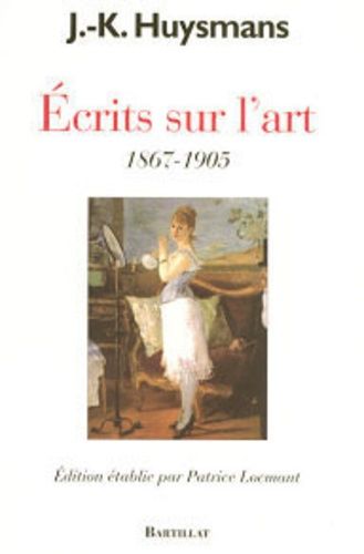 Ecrits Sur L'art - 1867-1905