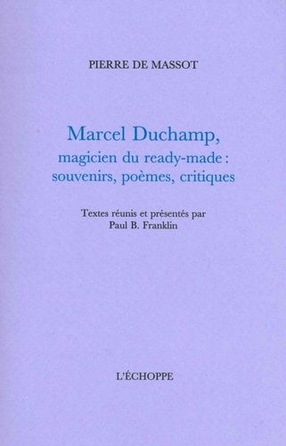Marcel Duchamp, Magicien Du Ready-Made