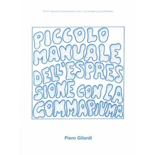 Petit Manuel D'expression Avec La Mousse Polyuréthane