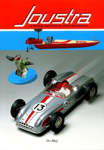 Joustra - La Marque Française De Jouets Mécaniques