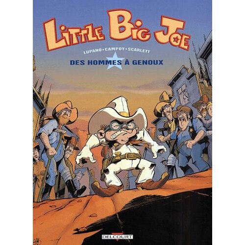 Little Big Joe Tome 1 : Des Hommes A Genoux
