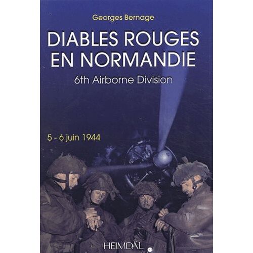 Diables Rouges En Normandie 5-6 Juin 1944