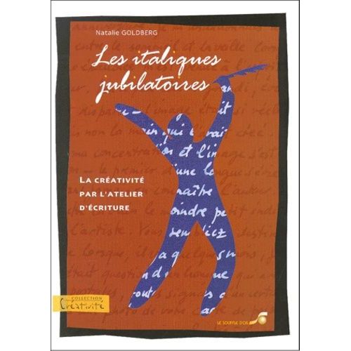Les Italiques Jubilatoires - La Créativité Par L'atelier D'écriture