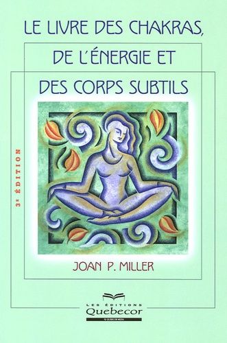Le Livre Des Chakras, De L'énergie Et Des Corps Subtils