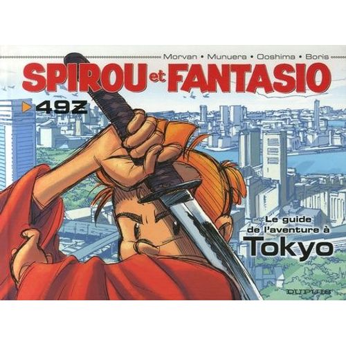 Spirou Et Fantasio - Tome 49z - Le Guide De L'aventure À Tokyo