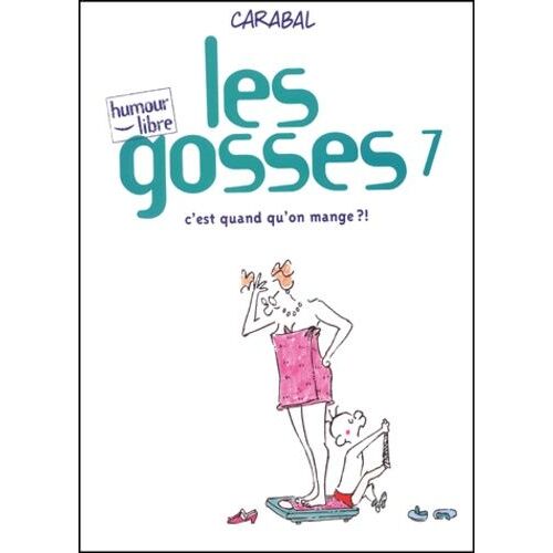 Les Gosses Tome 7 - C'est Quand Qu'on Mange ?