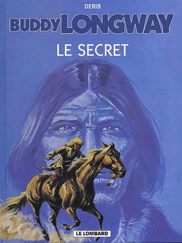 Buddy Longway - Tome 5 - Le Secret