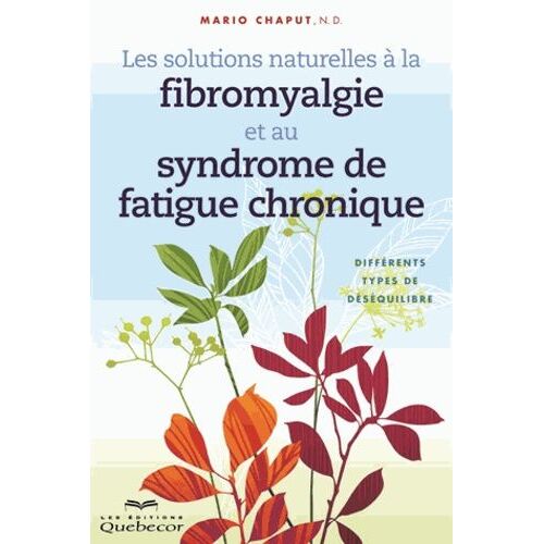 Les Solutions Naturelles À La Fibromyalgie Et Au Syndrome De Fatigue Chronique - Différents Types De Déséquilibre