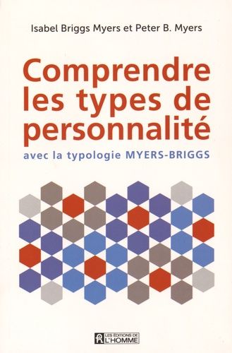 Comprendre Les Types De Personnalité - Avec La Typologie Myers-Briggs