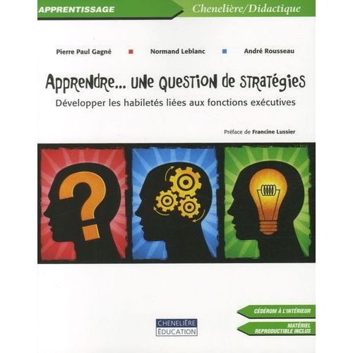 Apprendre - Une Question De Stratégies - Développer Les Habiletés Liées Aux Fonctions Exécutives (1 Cd-Rom)
