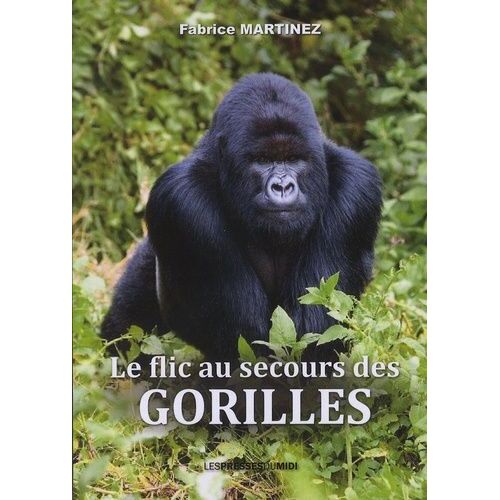 Le Flic Au Secours Des Gorilles
