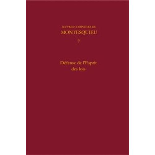 Oeuvres Complètes - Tome 7, Défense De L'esprit Des Lois