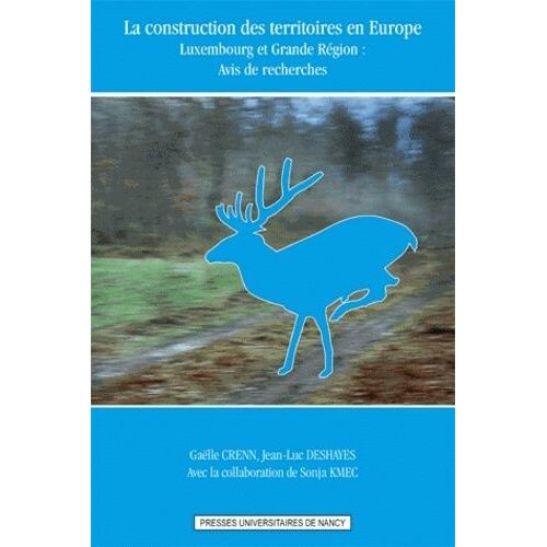 La Construction Des Territoires En Europe - Luxembourg Et Grande Région : Avis De Recherches
