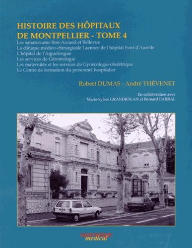 Histoire Des Hôpitaux De Montpellier - Tome 4