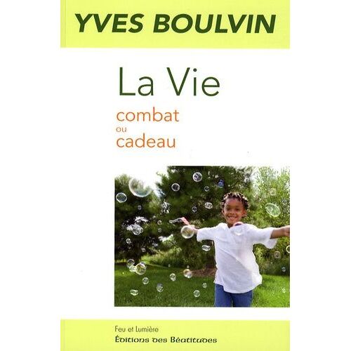La Vie - Combat Ou Cadeau