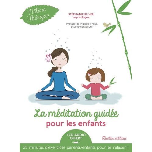 La Méditation Guidée Pour Les Enfants (1 Cd Audio)