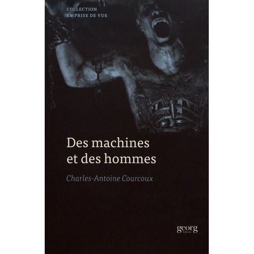 Des Machines Et Des Hommes - Masculinité Et Technologie Dans Le Cinéma Américain Et Contemporain