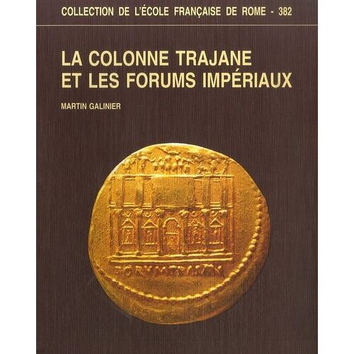 La Colonne Trajane Et Les Forums Impériaux