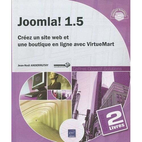 Joomla ! 1.5 - Créez Un Site Web Et Une Boutique En Ligne Avec Virtuemart, 2 Volumes