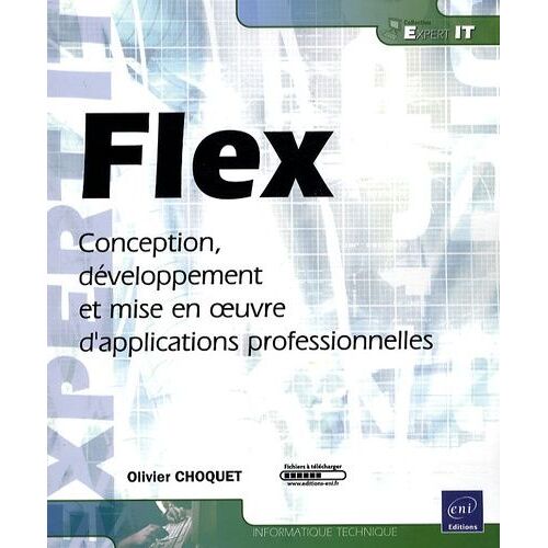 Flex - Conception, Développement Et Mise En Oeuvre D'applicaions Professionnelles