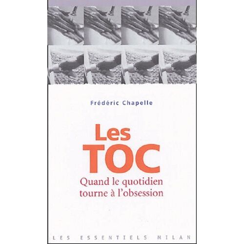 Les Toc - Quand Le Quotidien Tourne À L'obsession
