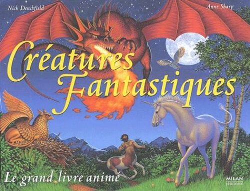 Créatures Fantastiques - Le Grand Livre Animé