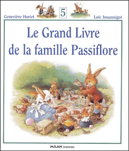 Le Grand Livre De La Famille Passiflore Tome 5