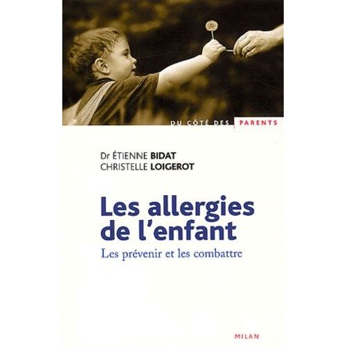 Les Allergies De L'enfant - Les Prevenir Et Les Combattre