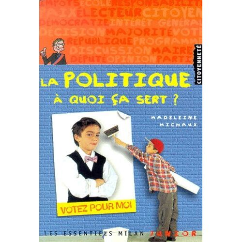 La Politique, A Quoi Ca Sert ?