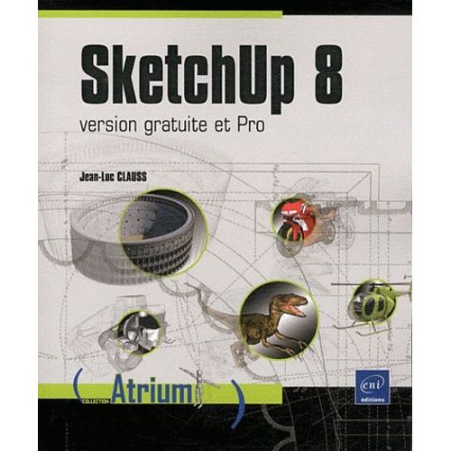 Sketchup 8 - Version Gratuite Et Pro
