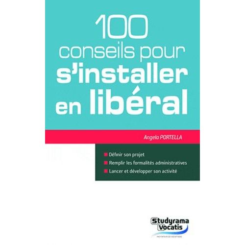 100 Conseils Pour S'installer En Libéral