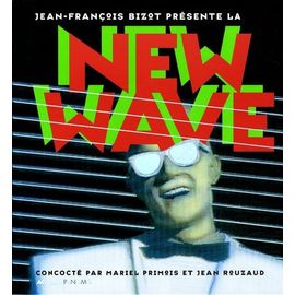 Jean-François Bizot Présente La New Wave