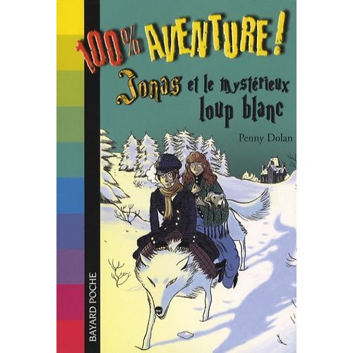 Jonas Tome 3 - Jonas Et Le Mystérieux Loup Blanc